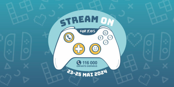 Le Stream On for Kids revient sur Twitch pour une 4e édition du 23 au 25 mai