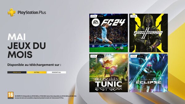 PlayStation Plus , mai 2024, EA Sports FC 24, Ghostrunner 2, Tunic, Destiny 2 : Éclipse , PlayStation 4 , PlayStation 5