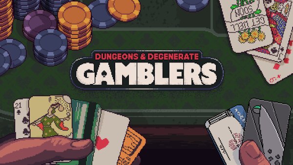 Dungeons and Degenerate Gamblers - Dungeons & Degenerate Gamblers