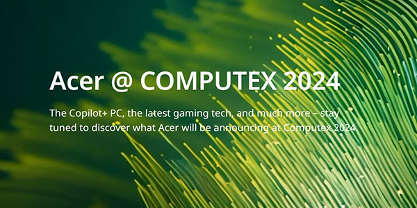 Acer annonce ses nouveautés au Computex 2024
