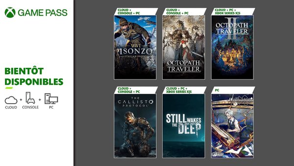 Xbox Game Pass , Still Wakes the Deep, The Callisto Protocol, Octopath Traveler I , Octopath Traveler II