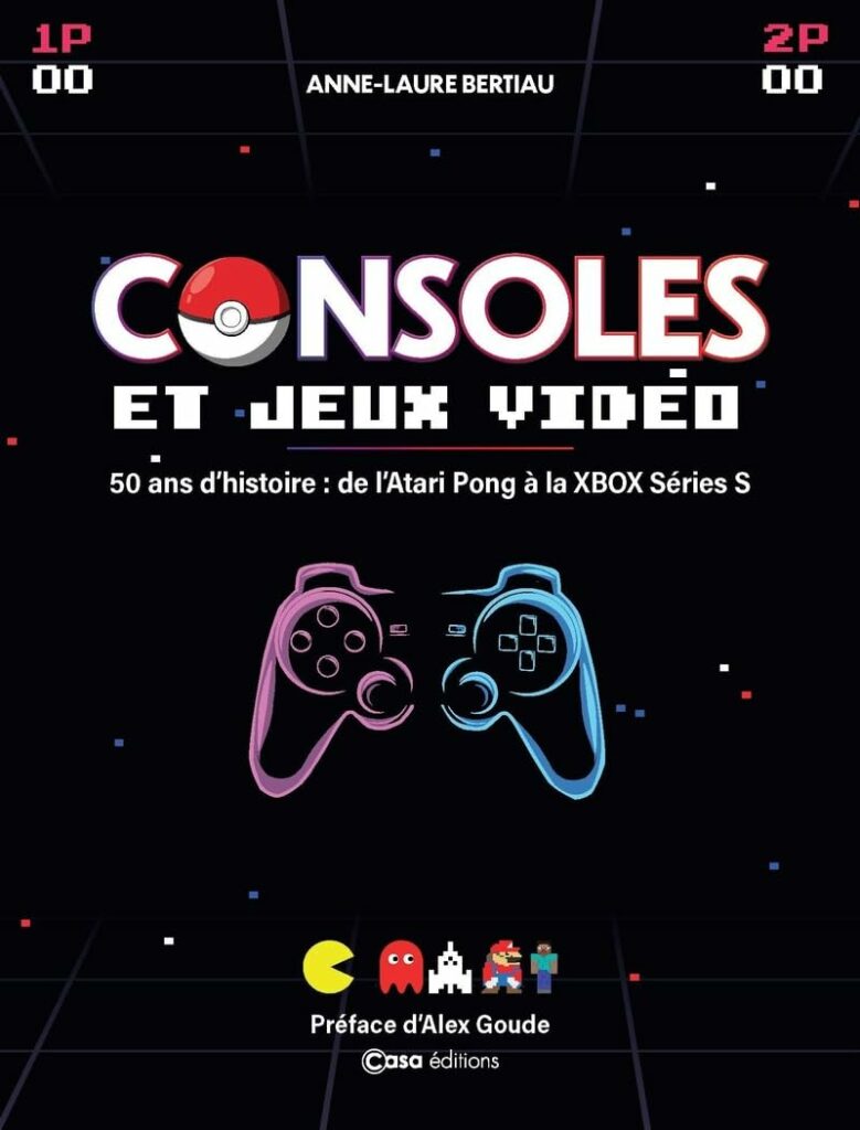 Casa éditions, Consoles et jeux vidéo , Anne-Laure Bertiau