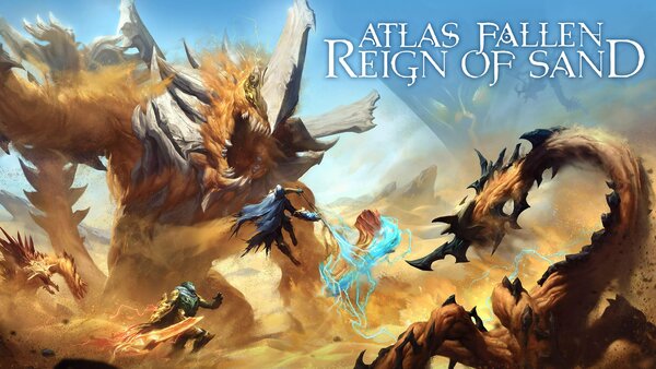 Atlas Fallen: Reign of Sand , Atlas Fallen : Reign of Sand , Atlas Fallen, Reign of Sand , Atlas Fallen Reign of Sand