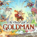 Weappy Studio , THQ Nordic , The Eternal Life of Goldman