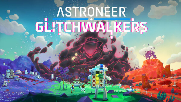 Astroneer DLC Glitchwalkers