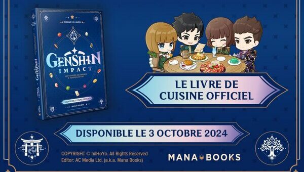 Mana Books , Genshin Impact : le livre de cuisine officiel , Thibaud Villanova , Gastronogeek , HoYoverse