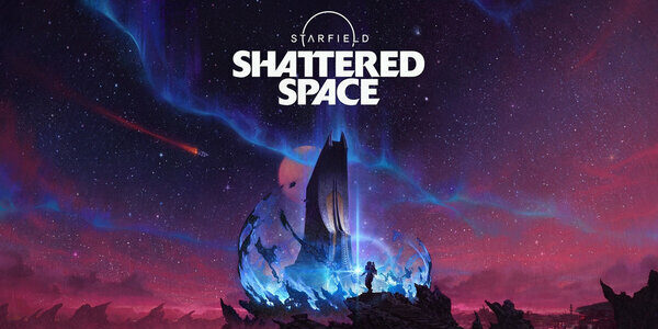 Starfield : Shattered Space , Starfield: Shattered Space , Starfield , Shattered Space