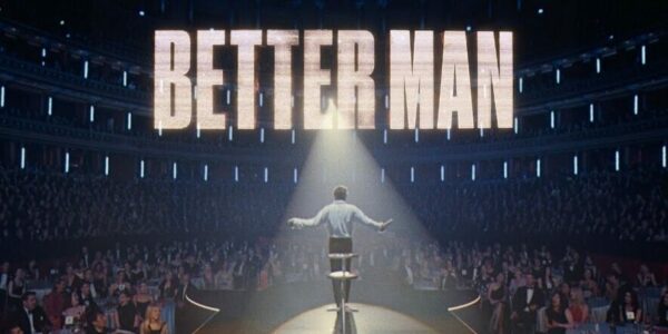 BETTER MAN , ROBBIE WILLIAMS , MICHAEL GRACEY