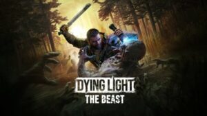 Summer Game Fest 2025 , Techland , Dying Light: The Beast , Dying Light : The Beast , Dying Light The Beast , Dying Light , The Beast