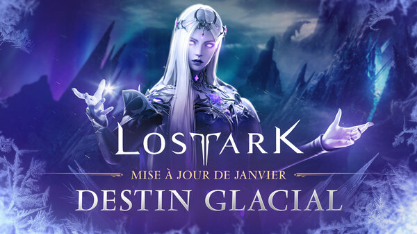 Lost Ark , Amazon Games, mise à jour de janvier « Destin Glacial »