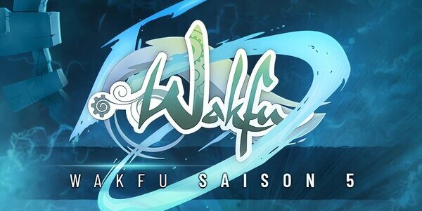 WAKFU saison 5 , Ankama Animations , Kickstarter