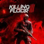 Killing Floor 3 , Killing Floor III