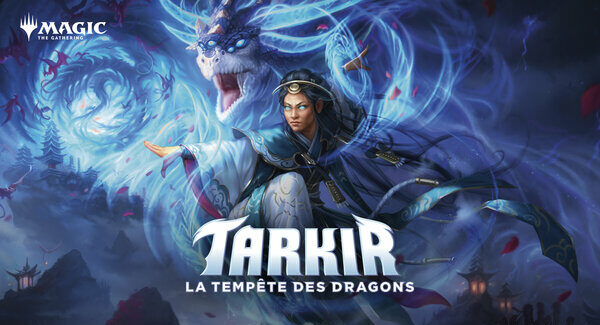 Magic: The Gathering – Tarkir : la tempête des dragons est disponible