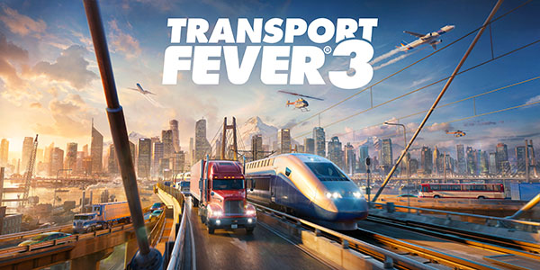 Urban Games dévoile Transport Fever 3 (2026)