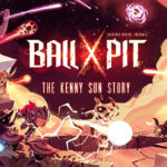 Devolver Digital Presents , Kenny Sun , Devolver Digital , BALL x PIT , Devolver Digital , Kenny Sun and Friends , Ball x Pit