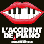 L'accident de piano , Quentin Dupieux , Adèle Exarchopoulos, Jérôme Commandeur, Sandrine Kiberlain, Karim Leklou