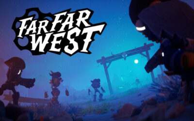 Far Far West sortira en 2026 en Early Access via Steam