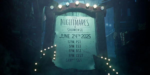 Le Little Nightmares Showcase aura lieu le 24 juin