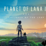 Planet of Lana II: Children of the Leaf , Planet of Lana II : Children of the Leaf , Planet of Lana II Children of the Leaf , Planet of Lana II , Children of the Leaf , Thunderful , Wishfully Studios