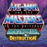Mattel , Limited Run Games , He-Man and the Masters of the Universe: Dragon Pearl of Destruction , He-Man and the Masters of the Universe : Dragon Pearl of Destruction , He-Man and the Masters of the Universe Dragon Pearl of Destruction , He-Man and the Masters of the Universe , Dragon Pearl of Destruction