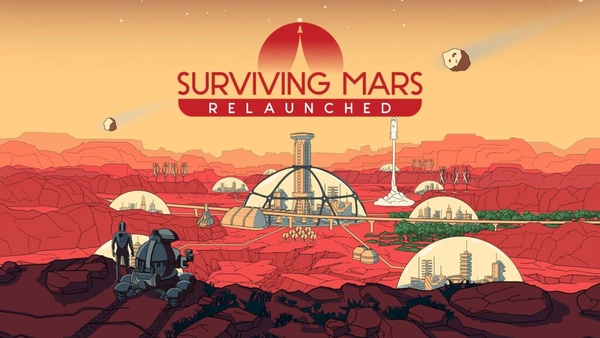 Haemimont Games , Paradox Interactive , Surviving Mars: Relaunched , Surviving Mars : Relaunched , Surviving Mars Relaunched , Surviving Mars , Relaunched