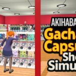 UGC90 , Gamersky , Gacha Capsule Shop Simulator : Akihabara , Gacha Capsule Shop Simulator - Akihabara , Gacha Capsule Shop Simulator Akihabara