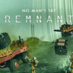 No Man's Sky : Remnant