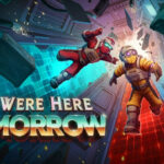 Total Mayhem Games , We Were Here Tomorrow , 2026