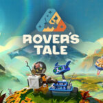 Team17 , Observer Interactive , Rover's Tale