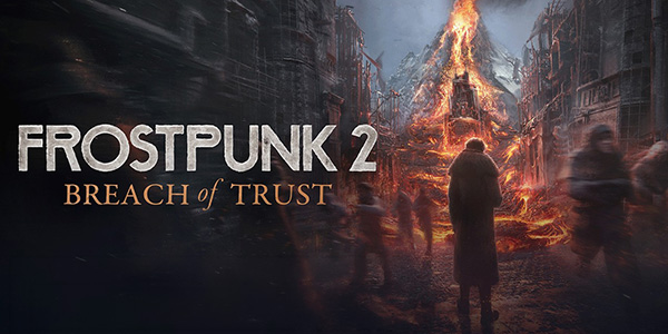 11 bit studios , Frostpunk 2 , DLC , Breach of Trust, 23 juin