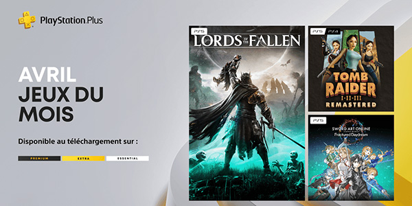 PlayStation Plus,avril 2026, PS Plus, Lords of the Fallen, Tomb Raider I-III Remastered ,Sword Art Online Fractured Daydream