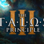 Croteam , Devolver Digital , The Talos Principle 3, The Talos Principle III, 2027