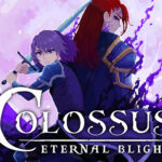 Indie Quest 2026 Showcase , Level Up Gaming , Rustic Panda , campagne Kickstarter , Colossus: Eternal Blight , Colossus : Eternal Blight , Colossus Eternal Blight, Colossus, Eternal Blight