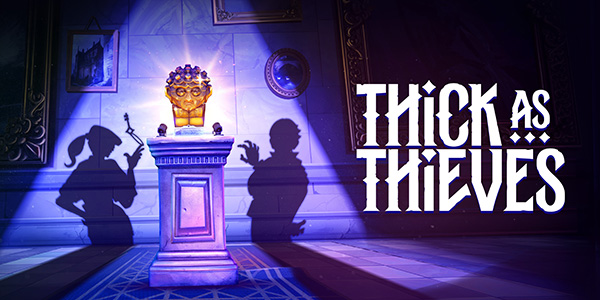 OtherSide Entertainment , Megabit Publishing , Thick as Thieves