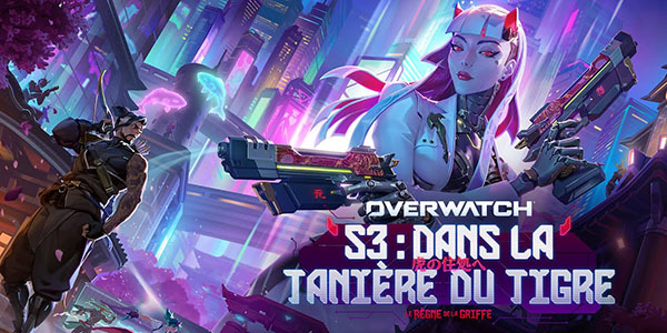 Blizzard Entertainment , Overwatch , Saison 3 , Dans la tanière du tigre