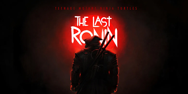 Summer Game Fest 2026 , Paramount Games Studio , PlatinumGames , Teenage Mutant Ninja Turtles: The Last Ronin , Teenage Mutant Ninja Turtles : The Last Ronin , Teenage Mutant Ninja Turtles The Last Ronin , Teenage Mutant Ninja Turtles, The Last Ronin