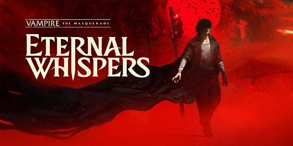 Vampire: The Masquerade - ETERNAL WHISPERS , Vampire: The Masquerade ETERNAL WHISPERS , Vampire: The Masquerade , ETERNAL WHISPERS , Vampire, The Masquerade , ETERNAL WHISPERS , Vampire : The Masquerade , ETERNAL WHISPERS