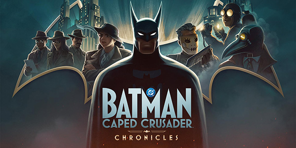 Amazon Games Studio , Batman: Caped Crusader – Chronicles , Batman: Caped Crusader - Chronicles , Batman: Caped Crusader Chronicles , Batman: Caped Crusader , Chronicles , Batman , Caped Crusader , Amazon Luna