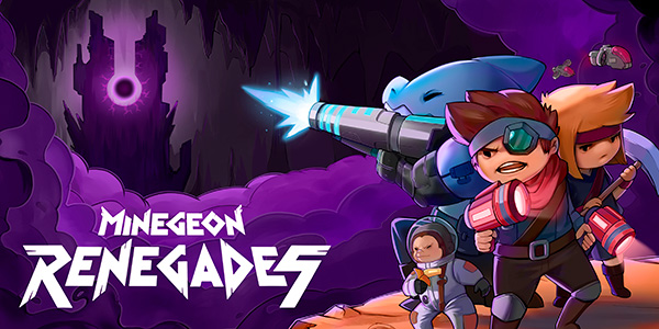 Kickstone Studios , MineGeon: Renegades , MineGeon : Renegades , MineGeon Renegades , MineGeon, Renegades