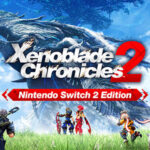 Monolith Soft , Xenoblade Chronicles 2 – Nintendo Switch 2 Edition , Xenoblade Chronicles 2 Nintendo Switch 2 Edition , Xenoblade Chronicles 2, Nintendo Switch 2 Edition , Xenoblade Chronicles 2 : Nintendo Switch 2 Edition