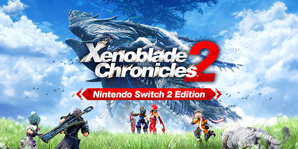 Monolith Soft , Xenoblade Chronicles 2 – Nintendo Switch 2 Edition , Xenoblade Chronicles 2 Nintendo Switch 2 Edition , Xenoblade Chronicles 2, Nintendo Switch 2 Edition , Xenoblade Chronicles 2 : Nintendo Switch 2 Edition