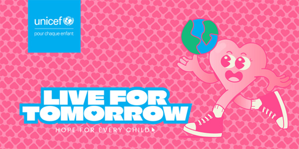 ZQSD Productions , Live for Tomorrow , UNICEF France