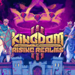 Future Games Show , Gamescom 2026 , Fury Studios , Raw Fury , Kingdom III: Rising Realms , Kingdom III : Rising Realms , Kingdom III Rising Realms , Kingdom III, Rising Realms , 2027
