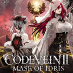 Bandai Namco , DLC , Extension, CODE VEIN II : Mask of Idris, CODE VEIN II: Mask of Idris , CODE VEIN II Mask of Idris , CODE VEIN II - Mask of Idris , CODE VEIN II Mask of Idris , CODE VEIN II, Mask of Idris