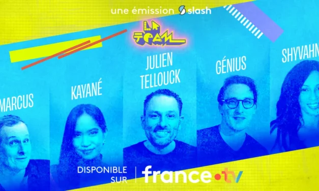Julien Tellouck et LA TEAM débarquent sur Slash