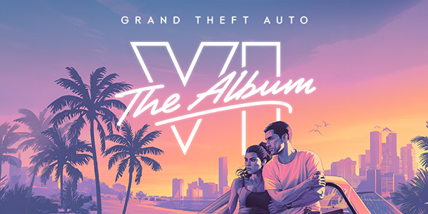 Rockstar Games et Atlantic Records présentent Grand Theft Auto VI: The Album