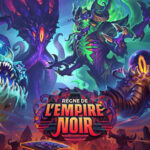 BlizzCon 2026 , Blizzard Entertainment , Hearthstone : Règne de l'Empire noir , Hearthstone: Règne de l'Empire noir , Hearthstone Règne de l'Empire noir , Hearthstone, Règne de l'Empire noir , Hearthstone - Règne de l'Empire noir ,20 octobre 2026