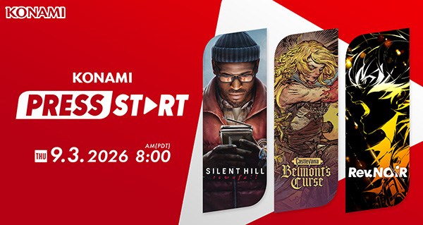 Konami Digital Entertainment , showcase , KONAMI PRESS START , 3 septembre , SILENT HILL: Townfall , Castlevania: Belmont's Curse , Rev. NOiR