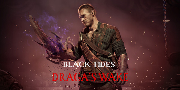 28 Games Later : A Horror Showcase , Insider Gaming , Black Tides Dragas Wake , Strange Creature Factory Ltd