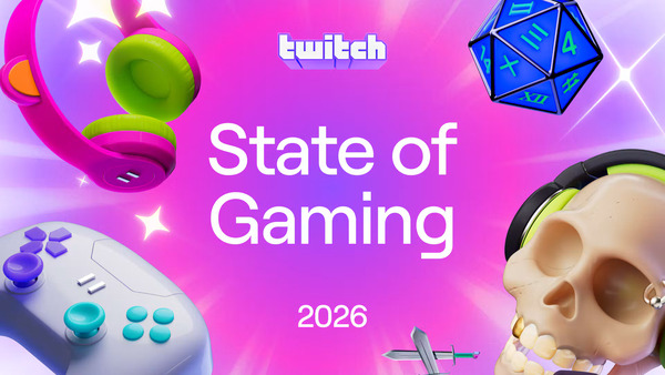 State of Gaming , 2026 , Twitch